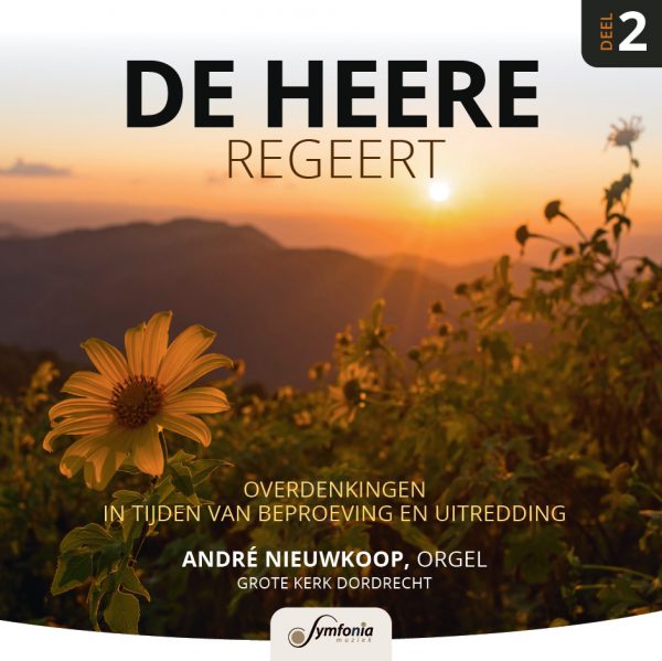 De Heere regeert -Overdenkingen in tijden van beproeving en uitredding- 2
